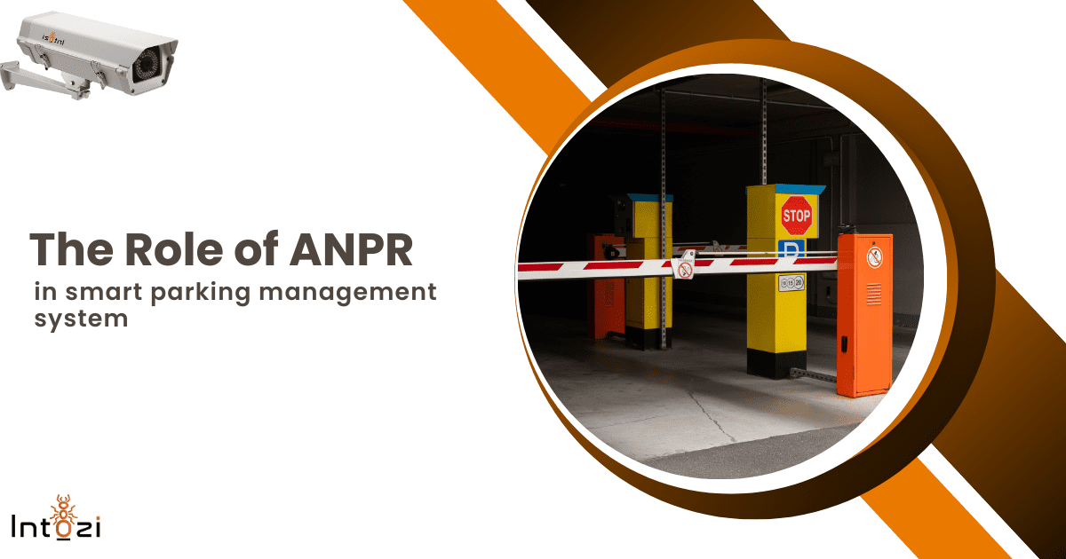You are currently viewing The Role of ANPR in Smart Parking Management Systems