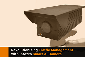 Read more about the article Revolutionizing Traffic Management with Intozi’s Smart AI Camera